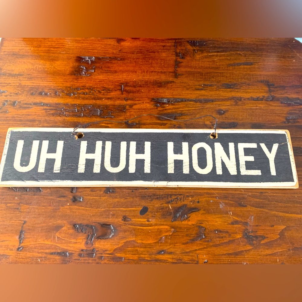 Brandy Melville “Uh Huh Honey” Wood Sign